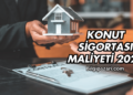 Konut Sigortası Maliyeti 2025