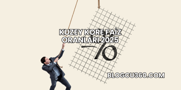 Kuzey Kore Faiz Oranları 2025
