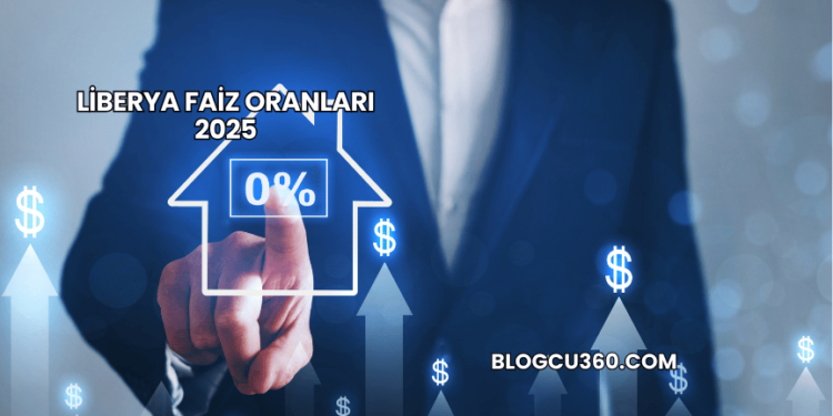 Liberya Faiz Oranları 2025
