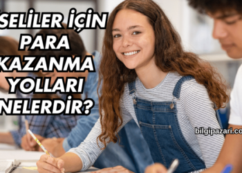 Liseliler İçin Para Kazanma Yolları Nelerdir?