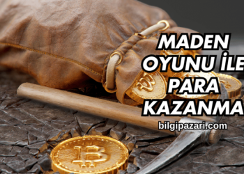Maden Oyunu ile Para Kazanma