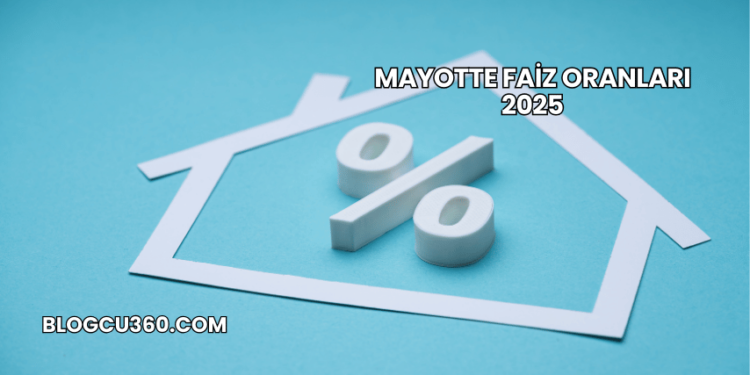 Mayotte Faiz Oranları 2025