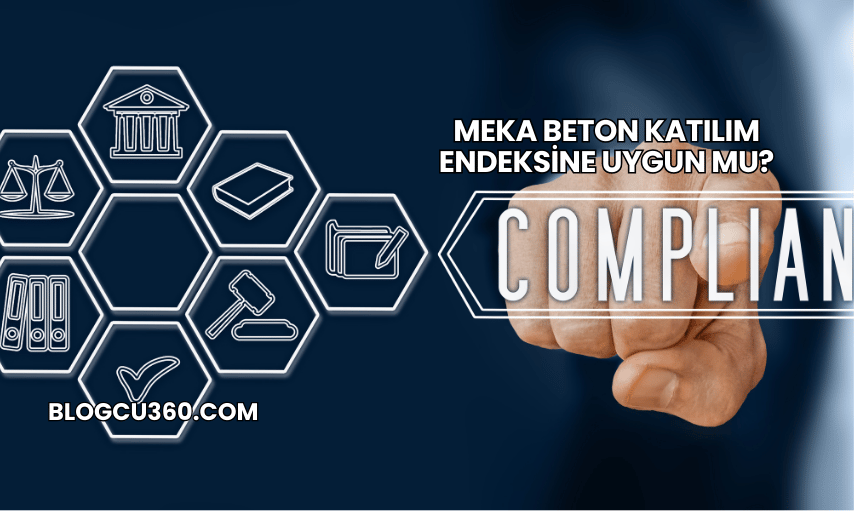 Meka Beton Katılım Endeksine Uygun mu?
