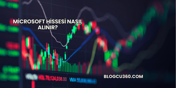 Microsoft Hissesi Nasıl Alınır?
