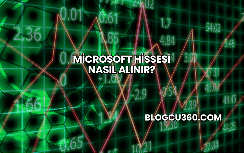 Microsoft Hissesi Nasıl Alınır?