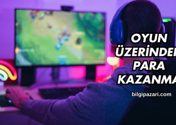 Oyun Üzerinden Para Kazanma