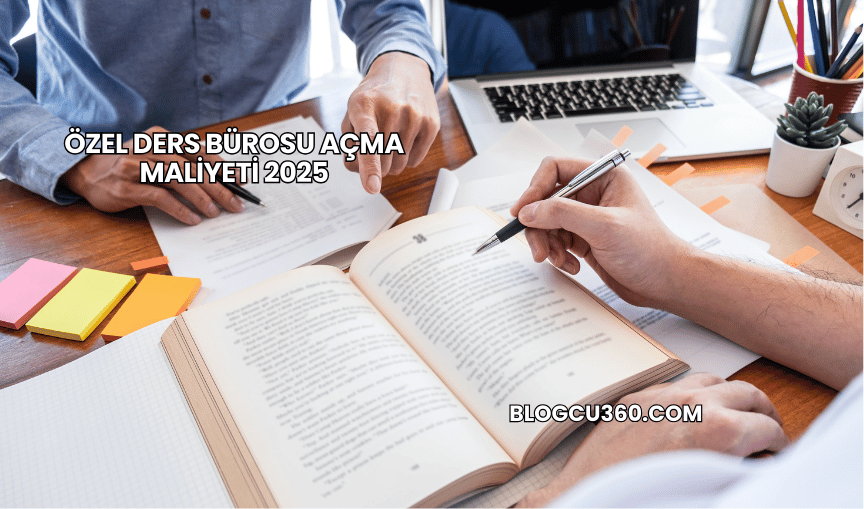 Özel Ders Bürosu Açma Maliyeti 2025