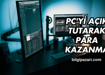 PC'yi Açık Tutarak Para Kazanma
