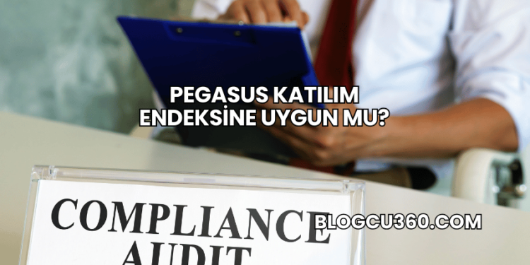 Pegasus Katılım Endeksine Uygun mu?