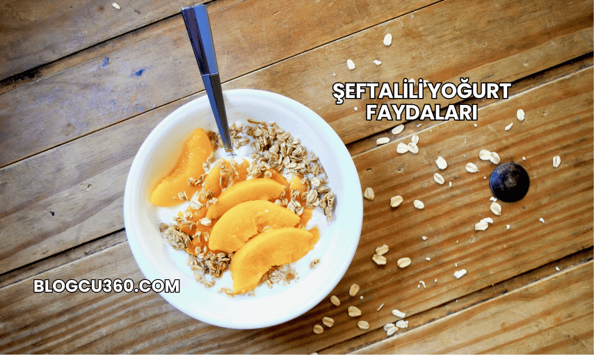 Şeftalili Yoğurt Faydaları