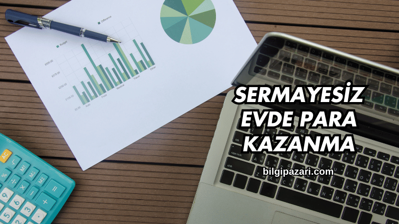 Sermayesiz Evde Para Kazanma