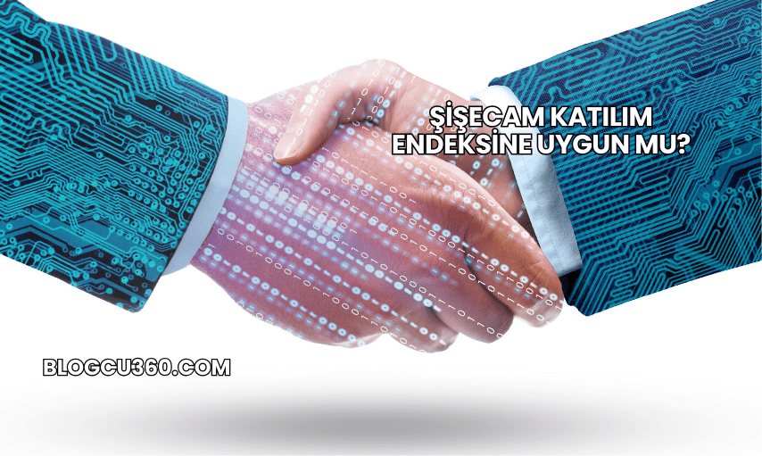 Şişecam Katılım Endeksine Uygun mu?
