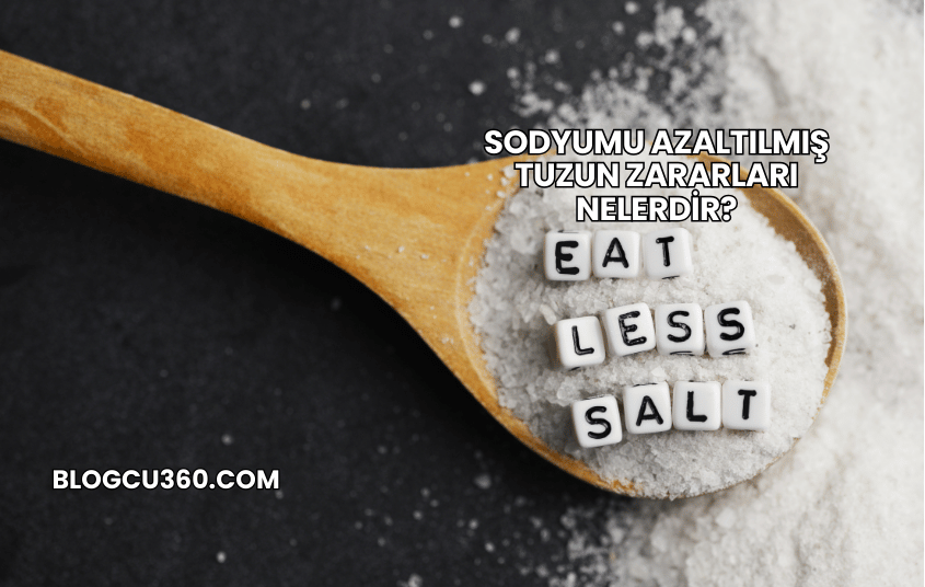Sodyumu Azaltılmış Tuzun Zararları Nelerdir?