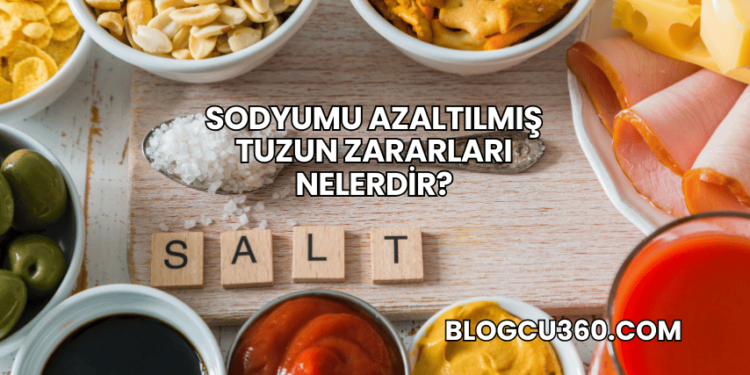 Sodyumu Azaltılmış Tuzun Zararları Nelerdir?