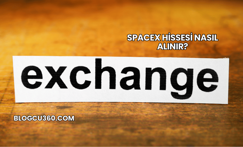 SpaceX Hissesi Nasıl Alınır?