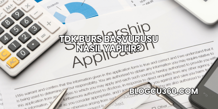 TDK Burs Başvurusu Nasıl Yapılır?