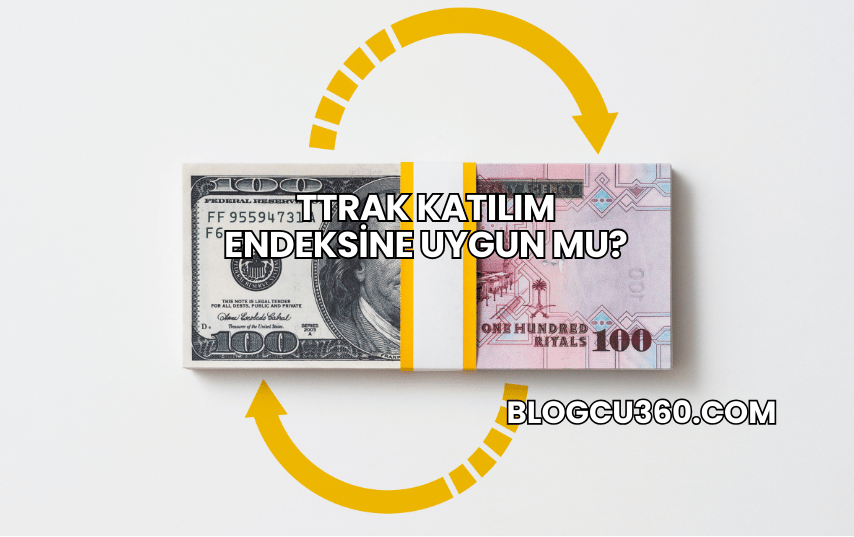 TTRAK Katılım Endeksine Uygun mu?
