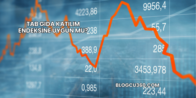 Tab Gıda Katılım Endeksine Uygun mu?