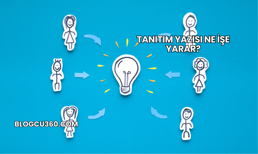 Tanıtım Yazısı Ne İşe Yarar?