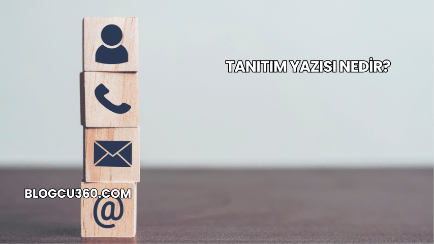 Tanıtım Yazısı Nedir?