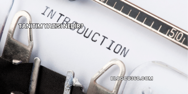Tanıtım Yazısı Nedir?