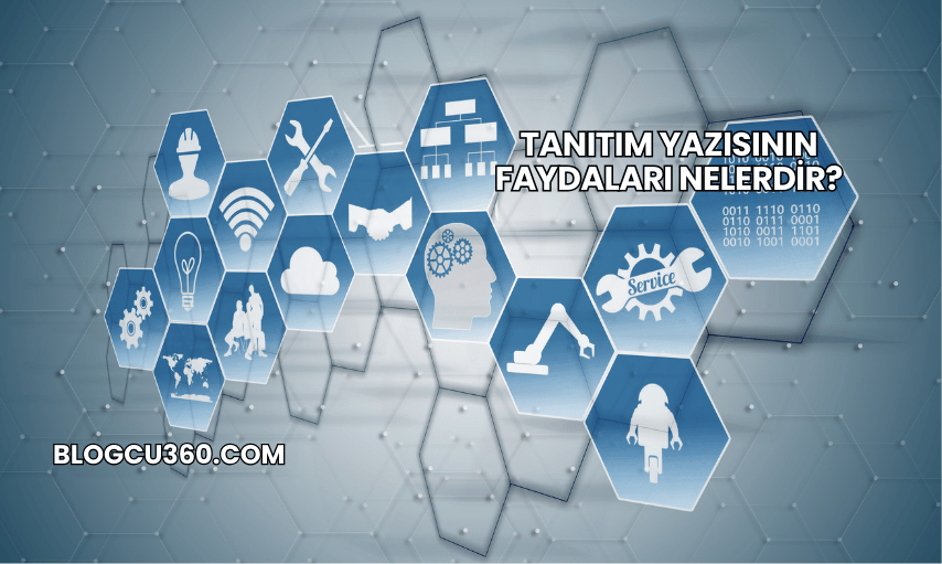 Tanıtım Yazısının Faydaları Nelerdir?