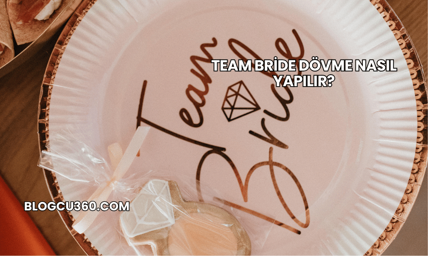Team Bride Dövme Nasıl Yapılır?