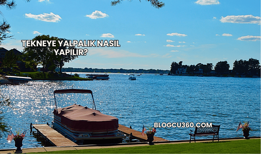 Tekneye Yalpalık Nasıl Yapılır?