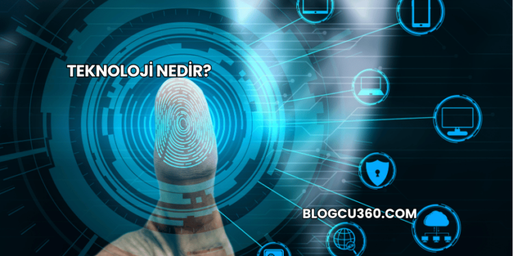 Teknoloji Nedir?