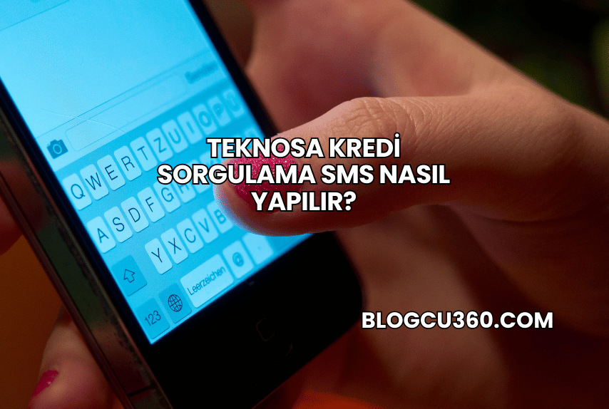 Teknosa Kredi Sorgulama SMS Nasıl Yapılır?