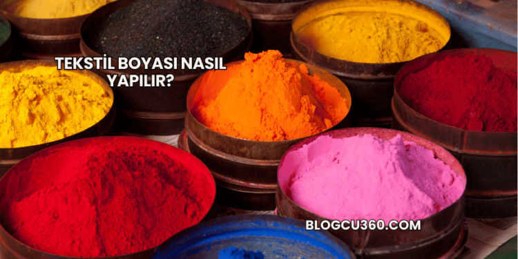 Tekstil Boyası Nasıl Yapılır?