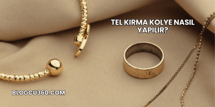 Tel Kırma Kolye Nasıl Yapılır?