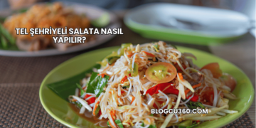 Tel Şehriyeli Salata Nasıl Yapılır?