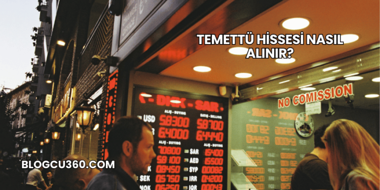 Temettü Hissesi Nasıl Alınır?