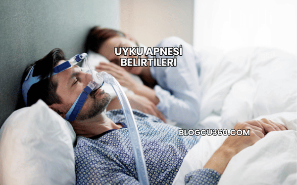 Uyku Apnesi Belirtileri