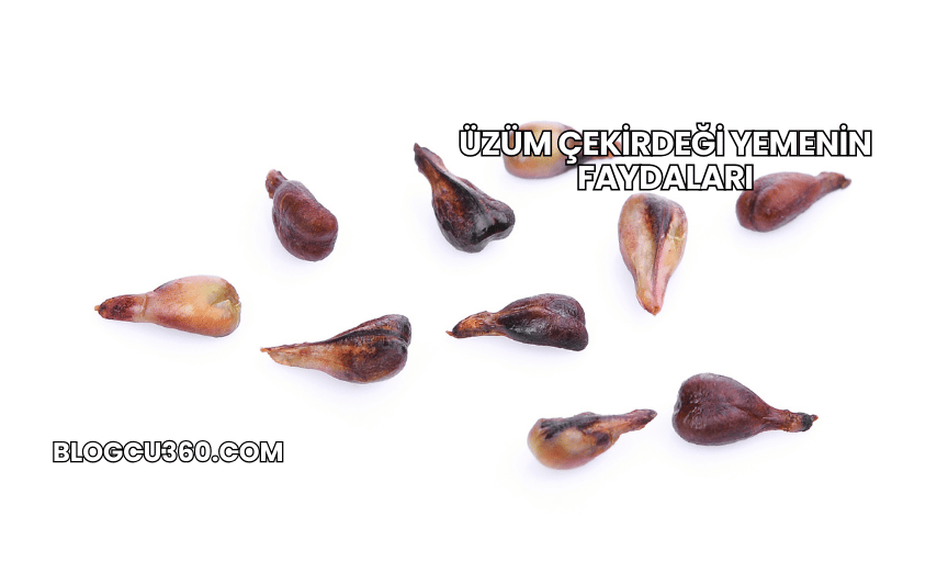 Üzüm Çekirdeği Yemenin Faydaları