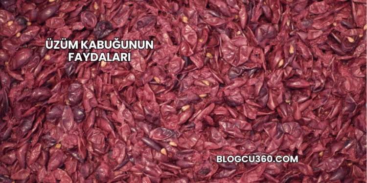 Üzüm Kabuğunun Faydaları