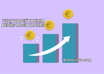 Uzun Vadeli Yatırım Nedir? Nasıl Yapılır?