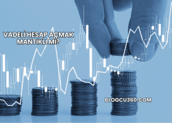 Vadeli Hesap Açmak Mantıklı mı?