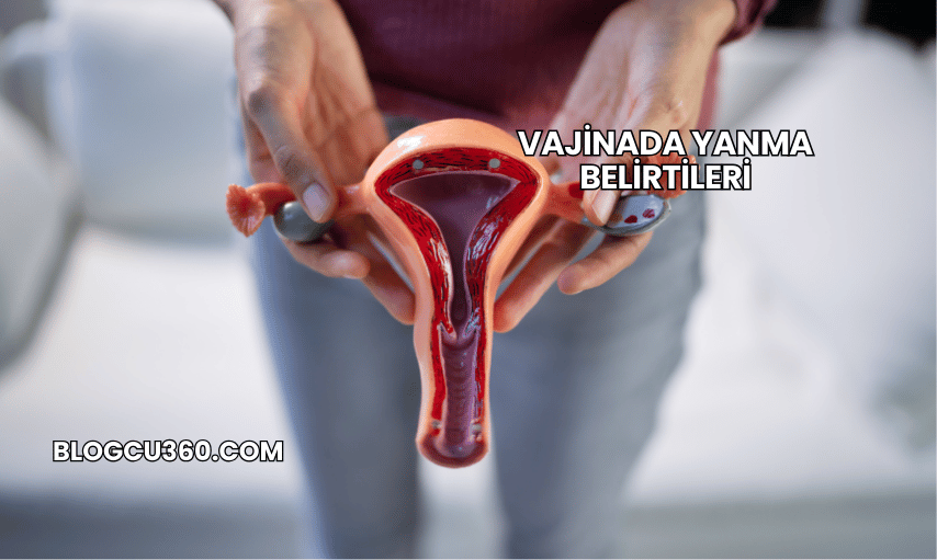 Vajinada Yanma Belirtileri