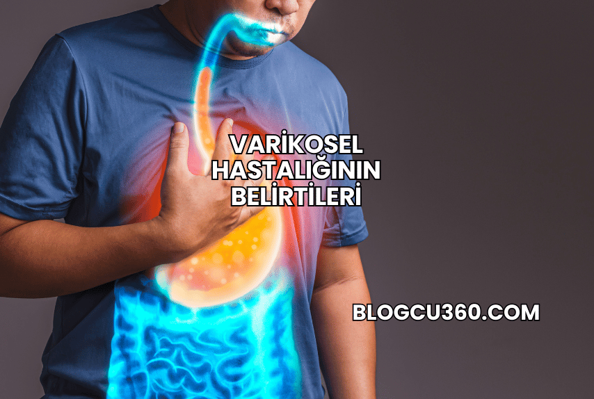 Varikosel Hastalığının Belirtileri