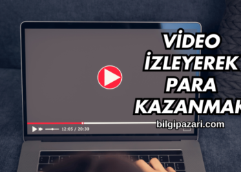 Video İzleyerek Para Kazanmak