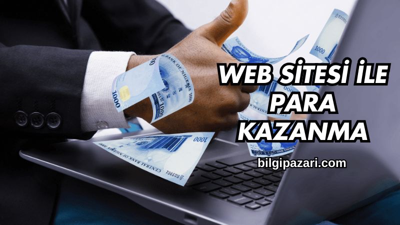 Web Sitesi ile Para Kazanma
