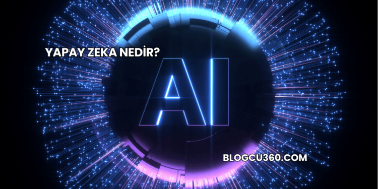 Yapay Zeka Nedir?