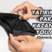 Yatırımsız Para Kazanma Yolları