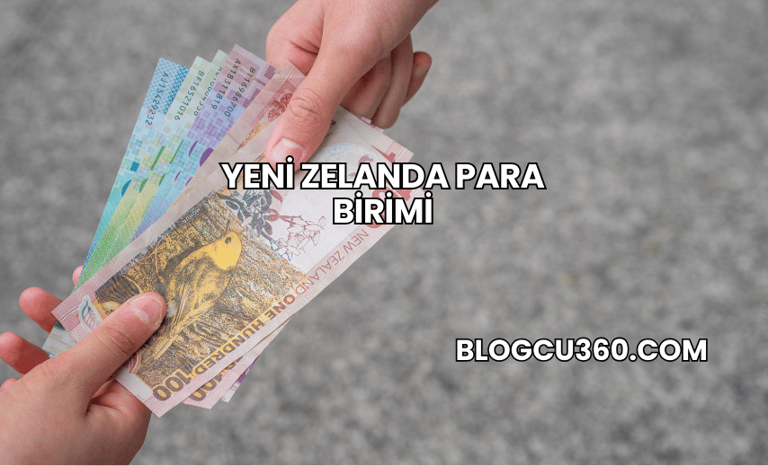 Yeni Zelanda Para Birimi