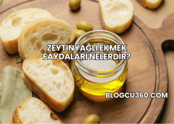 Zeytinyağlı Ekmek Faydaları Nelerdir?