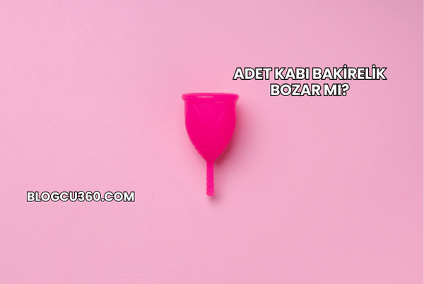 Adet Kabı Bakirelik Bozar mı?