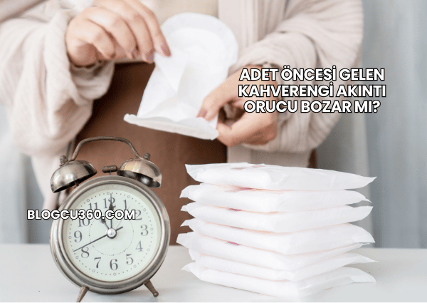 Adet Öncesi Gelen Kahverengi Akıntı Orucu Bozar mı?