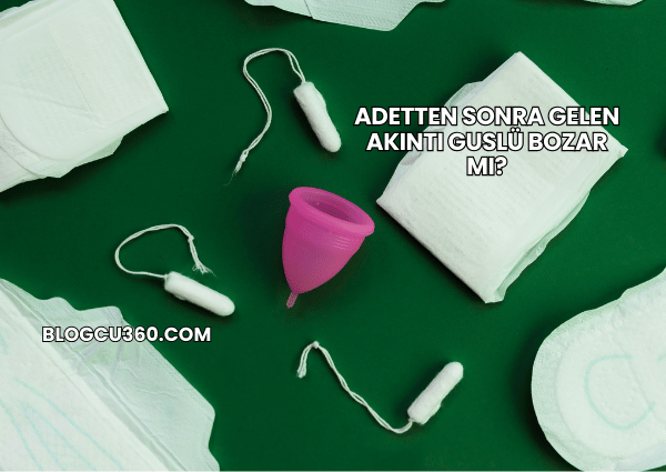 Adetten Sonra Gelen Akıntı Guslü Bozar mı?
